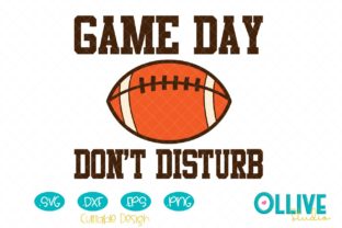 Football Game Day Don t Disturb Graphics for Crafts