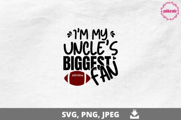 Football SVG: My Uncle's Biggest Fan Review