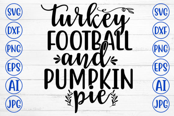 Turkey Football & Pumpkin Pie Graphics for Crafts